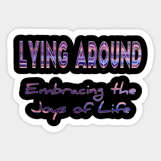 Embracing the joys of life Sticker